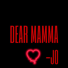 DEAR MAMMA