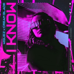 Wiguez & Cream Blade - I Know
