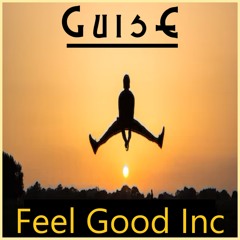 GuisE - Feel Good Inc (Gorillaz remake/cover}
