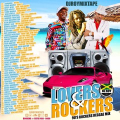 DJ ROY PRESENTS LOVERS & ROCKERS 90'S REGGAE MIX [RETRO VIBES]