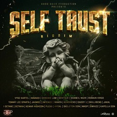 Self Trust Riddim Mix Mavado,Vybz Kartel,Jahmiel,Shaneil Muir,Chronic Law,Skillibeng,Tommy Lee &More