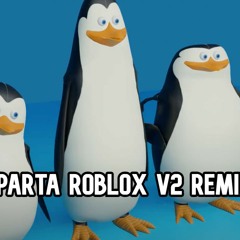 Los Pingüinos me la van a Mascar - Sparta Roblox V2 Remix