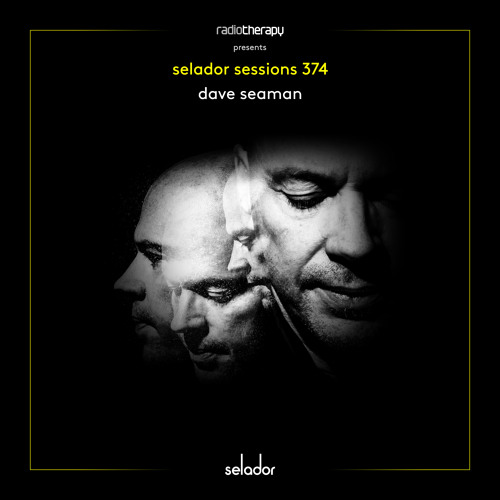 Selador Sessions 374 | Dave Seaman's Radio Therapy