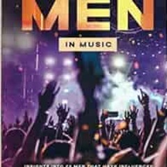 [Free] PDF 📦 Leading Men in Music: Insights Into 25 Men That Have Influenced the Mus