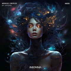 Monolix & Droplex - My Universe