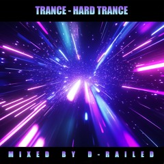 Trance - Hard Trance - Mixed By D-Railed