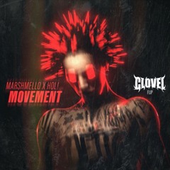 Marshmello X HOL! - Movement (CLOVEL FLIP) [FREE DL]