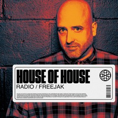 House Of House Radio - Freejak