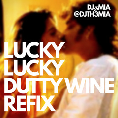 Lucky Lucky Dutty Wine Refix #MIUM