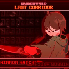 [STORYSHIFT Chara] MIRROR MATCH
