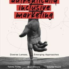[Read] EPUB 📝 Authentically Inclusive Marketing: Diverse Lenses, Emerging Approaches