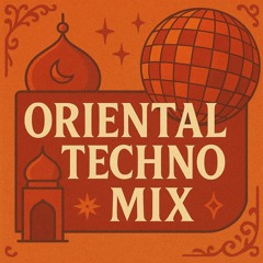 ORIENTAL TECHNO MIX