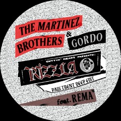 The Martinez Brothers, Gordo feat. Rema - Rizzla (Paul Trent Deep Edit)