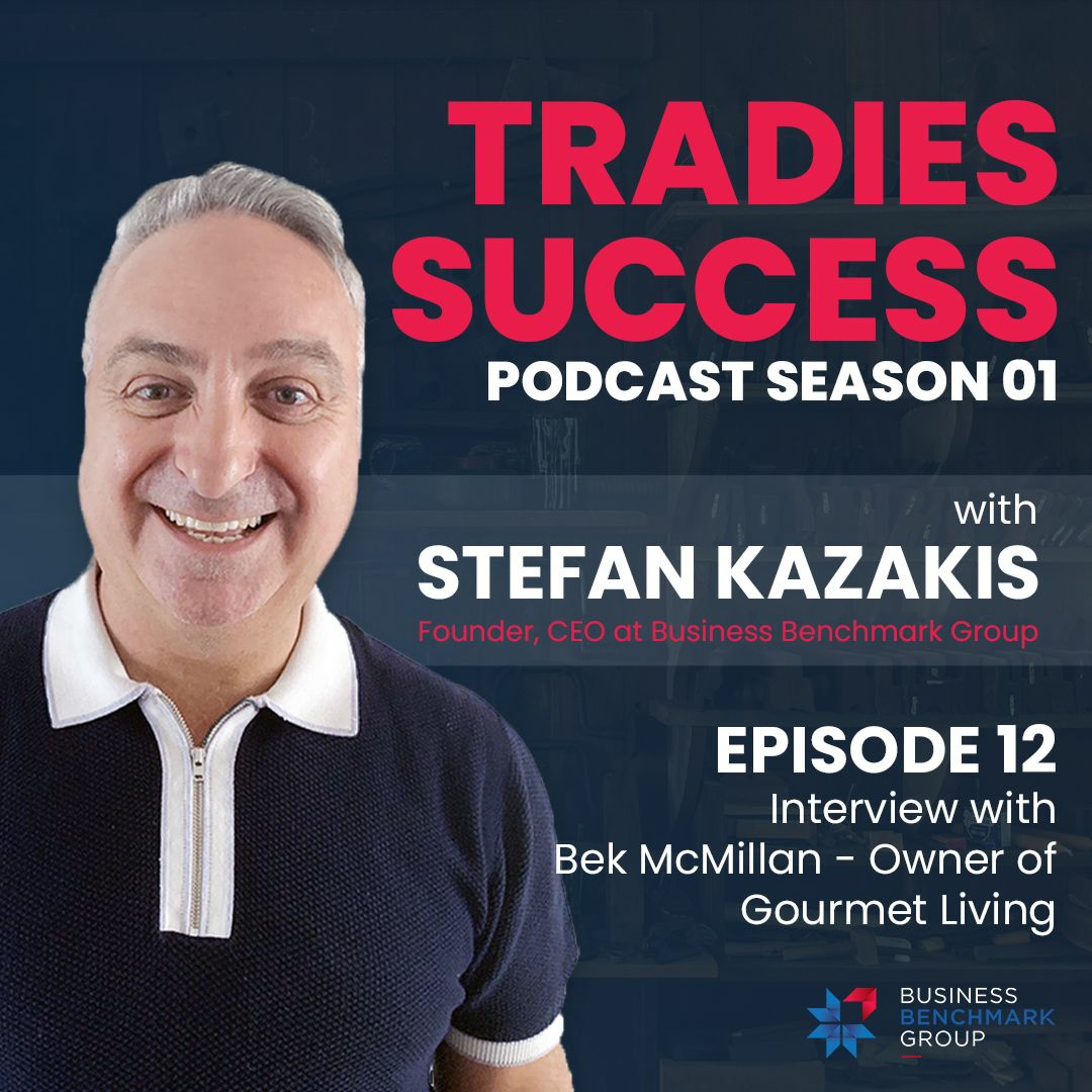 Interview with Bek McMillian - Gourmet Living Owner | Tradies Success S01, EP12