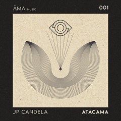 HMWL Premiere: JP Candela - Atacama (Original mix) [AMA Music]