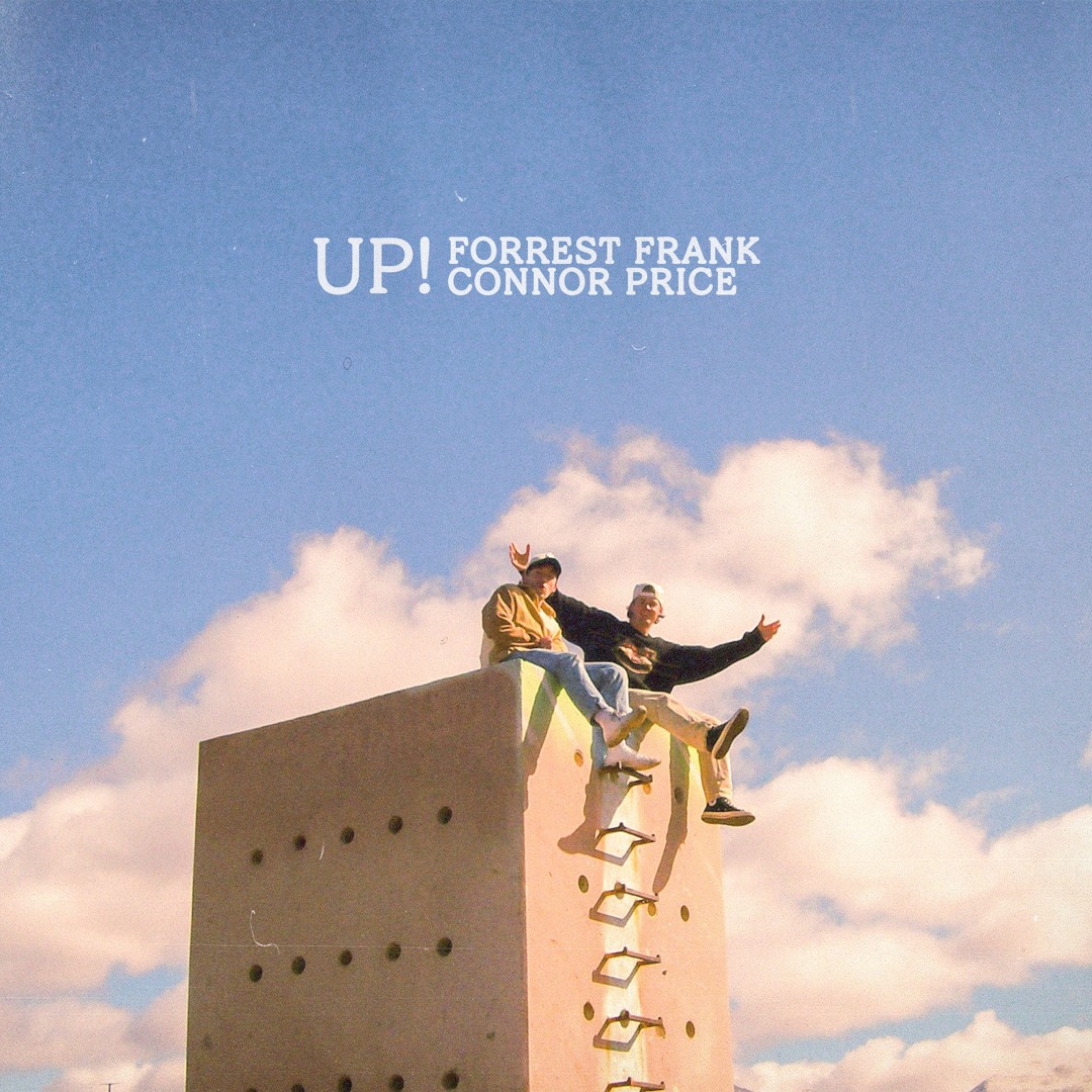 Stream Connor Price & Forrest Frank - UP by Connor Price | Listen ...