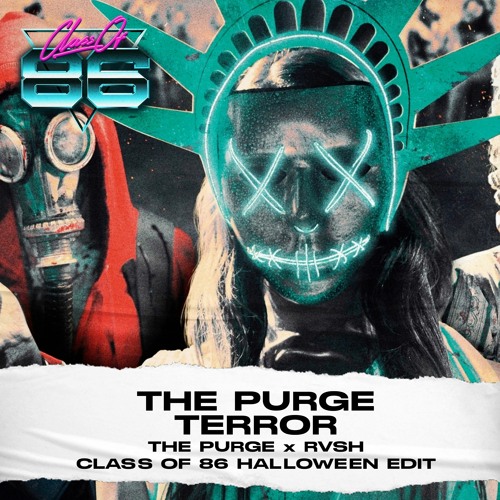 Stream The Purge x RVSH The Purge Terror (Class Of 86 Halloween Edit