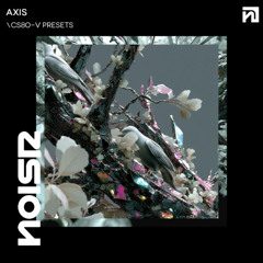 NOISR | AXIS - CS80-V Presets