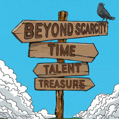 Living Beyond Scarcity