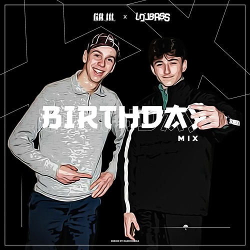 BIRTHDAY MIX (B2B LOUBASS)(TRACKLIST UNLOCKED)