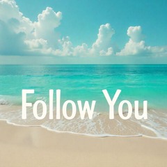 Follow You [Remastered]