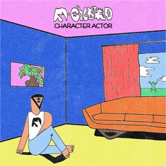 Character Actor EP (out now on Secret Songs)