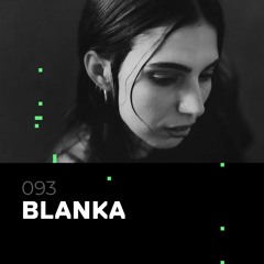 Glitch Podcast 093 / BLANKA