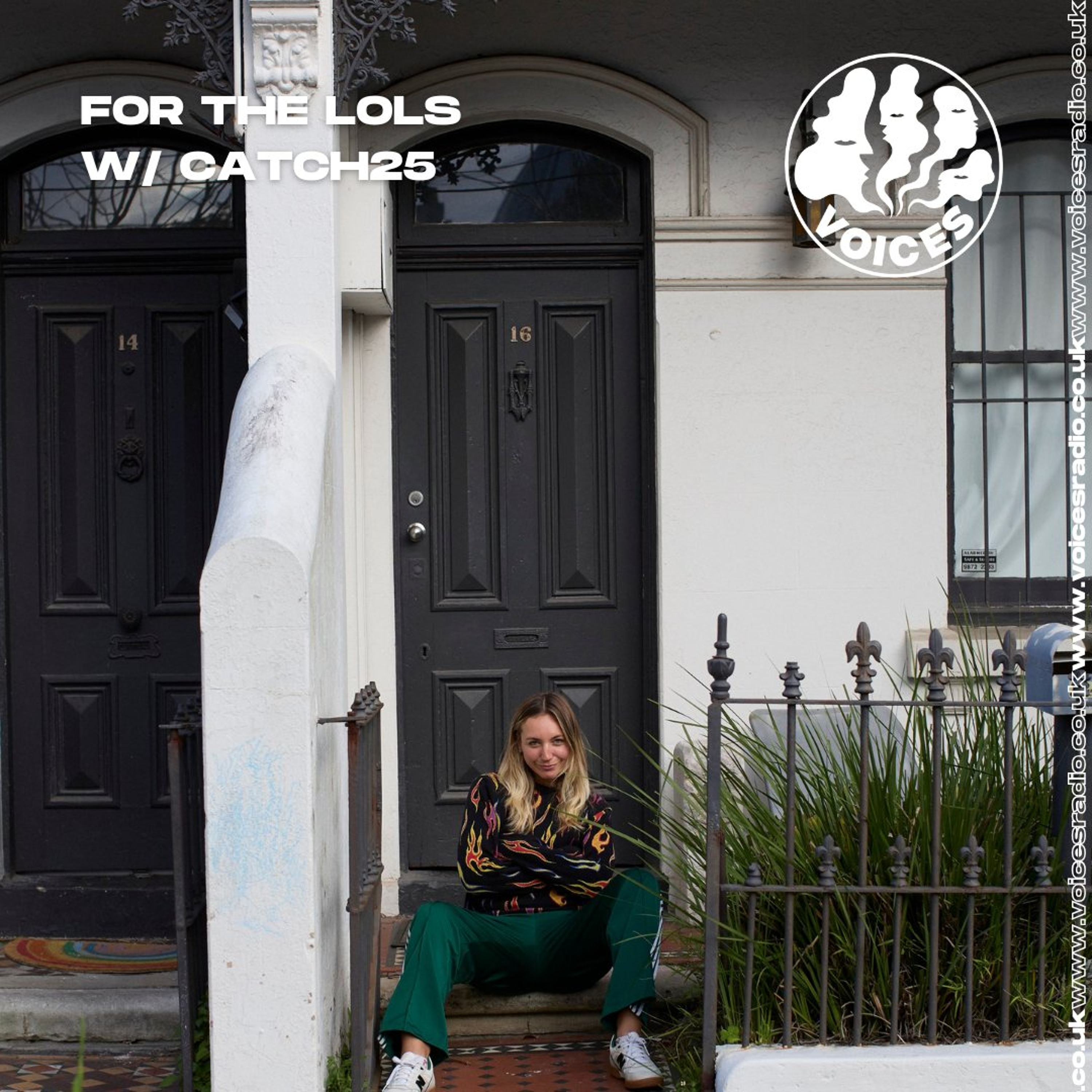 for the lols w CATCH25 - 19/08/26 - Voices Radio