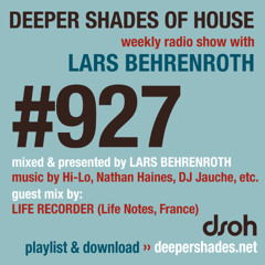 DSOH #927 Deeper Shades Of House w/ guest mix by LIFE RECORDER