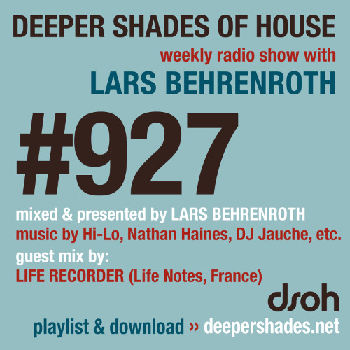 DSOH #927 Deeper Shades Of House w/ guest mix by LIFE RECORDER