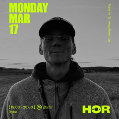 RYBE | HÖR - March 17 / 2025