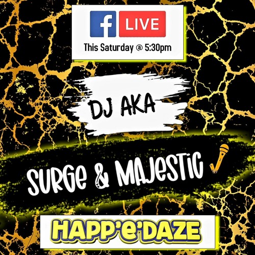 MC Majestic - MC Surge (Happ"e"daze Live Stream)