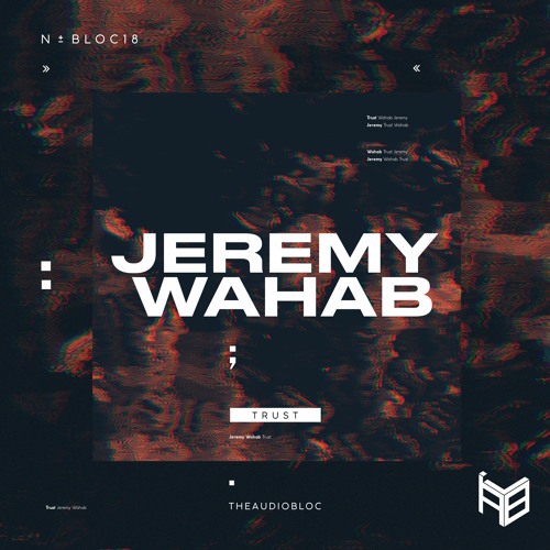 Jeremy Wahab - Trust (Original Mix) [The AudioBloc]