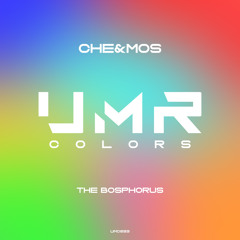 Che&Mos - The Bosphorus (Vocal Version) [UNCLES MUSIC COLORS]