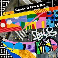 Gena- G Force Mix