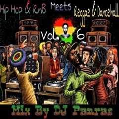 Hip Hop & RnB Meets Reggae & Dancehall Mix Vol. 6 By DJ Panras
