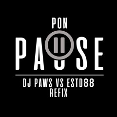 Pon Pause SAMPLE(DJ Paws Vs Estd88 Refix) MSTR1