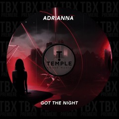 Premiere: ADRIANNA - Got The Night [Temple House Music]