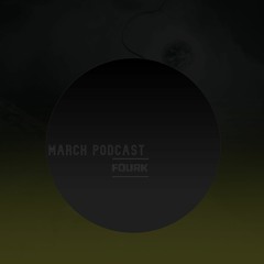 Fourk @ 21/ March Podcast