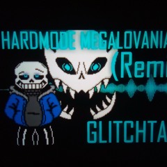 Hardmode megalomania v2 (remix) GLITCHTALE