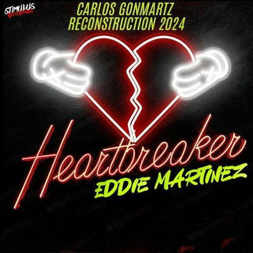 Eddie Martinez - Heartbreaker (Carlos Gonmartz Reconstruccion 2024) Free Download