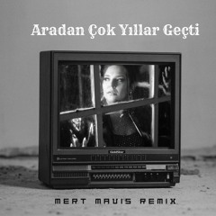 Tugce Kandemir - Aradan Cok Yillar Gecti [Mert Mavis Remix]