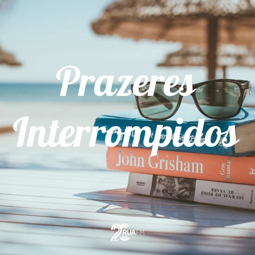 Prazeres Interrompidos