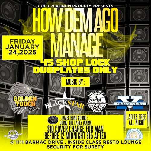 HOW DEM AGO MANAGE - STEP A CHOICE/GOLDEN TOUCH/BLACK STAR/MELLO VIBES @CLASS RESTO, TORONTO 1/24/25