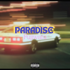 Paradise - Fujiwara