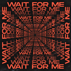 REMAZE - Wait For Me