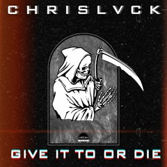 GIVE IT TO OR DIE (Radio Edit)