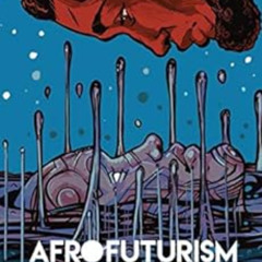 [Get] EBOOK 💘 Afrofuturism Rising: The Literary Prehistory of a Movement (New Suns: