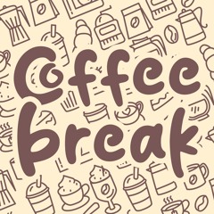 Coffee Break