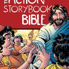 get [❤ PDF ⚡] The Action Storybook Bible: An Interactive Adventure thr
